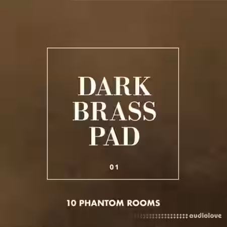 10 Phantom Rooms Dark Brass Pad 01 [WAV] - Sample Pack Artwork