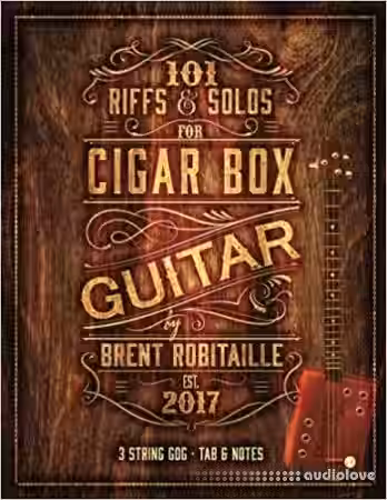 101 Riffs and Solos for Cigar Box Guitar: Essential Lessons for 3 String Slide Cigar Box Guitar! - Sample Pack Artwork