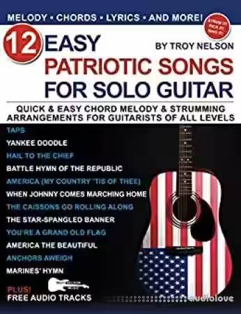 12 Easy Patriotic Songs for Solo Guitar: Quick & Easy Chord Melody & Strumming Arrangements for Guitarists of All Levels - Sample Pack Artwork