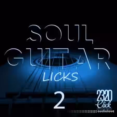 2320 Click Entertainment Soul Guitar Licks 2 [WAV] - Sample Pack Artwork