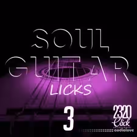 2320 Click Entertainment Soul Guitar Licks 3 [WAV] - Sample Pack Artwork