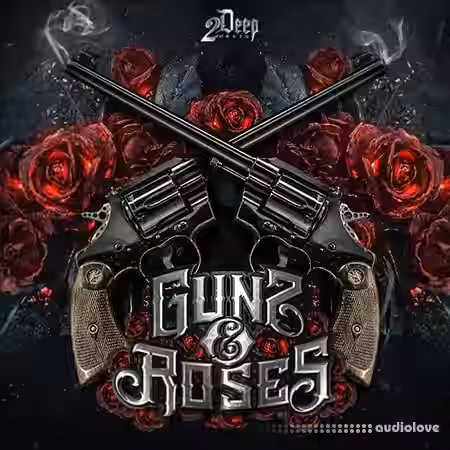 2DEEP Gunz and Roses [WAV] - Sample Pack Artwork