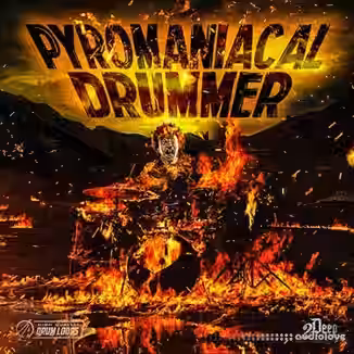 2DEEP PYROMANICAL DRUMMER [WAV]