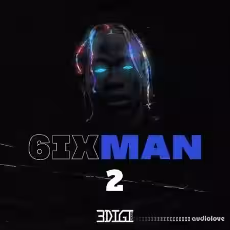 3 Digi Audio 6ix Man 2 [WAV] - Sample Pack Artwork