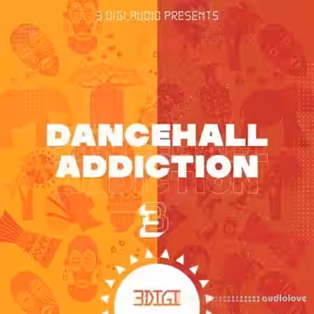 3 Digi Audio Dancehall Addiction 3 [WAV] - Sample Pack Artwork