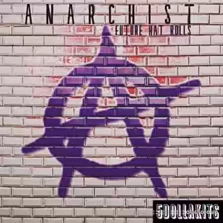 5DOLLAKITS Anarchist: Future Hat Rolls [WAV] - Sample Pack Artwork