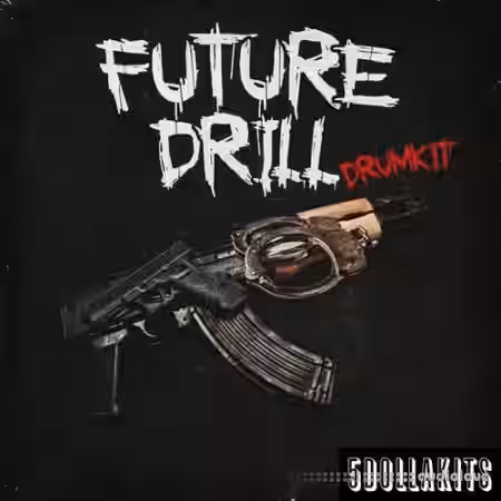 5DOLLAKITS Future Drill Drumkit [WAV] - Sample Pack Artwork