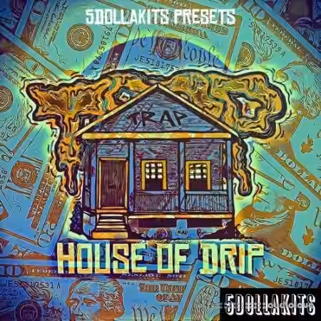 5DOLLAKITS House Of Drip [WAV] - Sample Pack Artwork