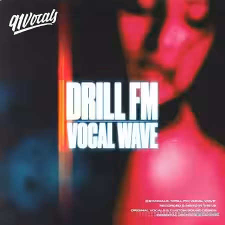 91Vocals Drill FM Vocal Wave [WAV] - Sample Pack Artwork
