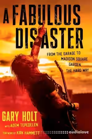 A Fabulous Disaster: From the Garage to Madison Square Garden, the Hard Way - Sample Pack Artwork