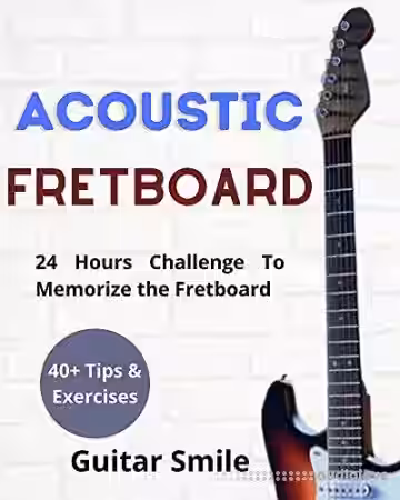 Acoustic Fretboard : 24 Hours Challenge to Memorize the Fretboard : 40+ Tips and exercises included (Fretboard Mastery Book 1) - Sample Pack Artwork
