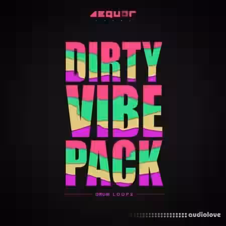 Aequor Sound Dirty Vibe [WAV] - Sample Pack Artwork