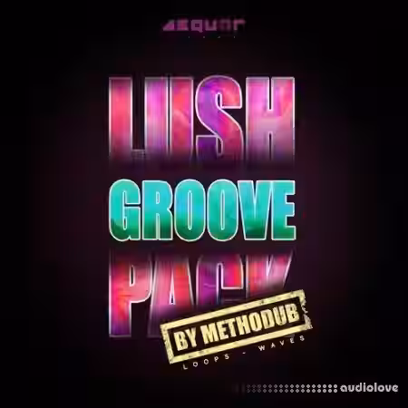 Aequor Sound Lush Groove [WAV] - Sample Pack Artwork