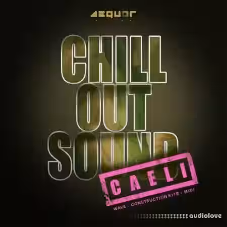 Aequor Sound Сaeli Chill Out [WAV, MiDi] - Sample Pack Artwork