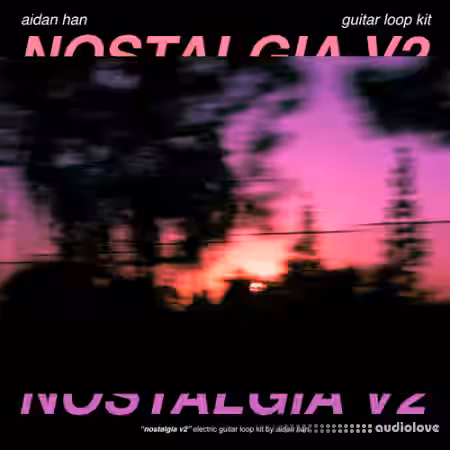 Aidan Han Nostalgia v2 [electric guitar loop kit] [WAV] - Sample Pack Artwork