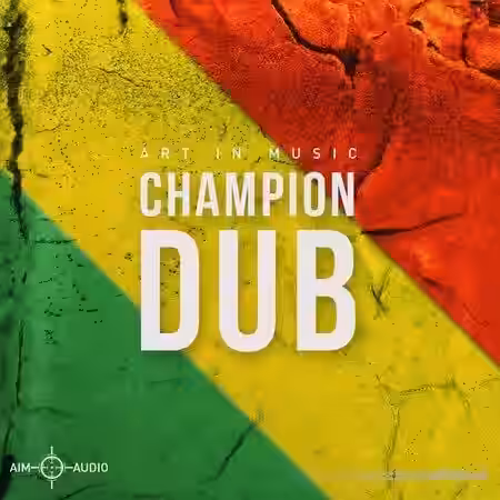 Aim Audio Champion Dub [WAV] - Sample Pack Artwork