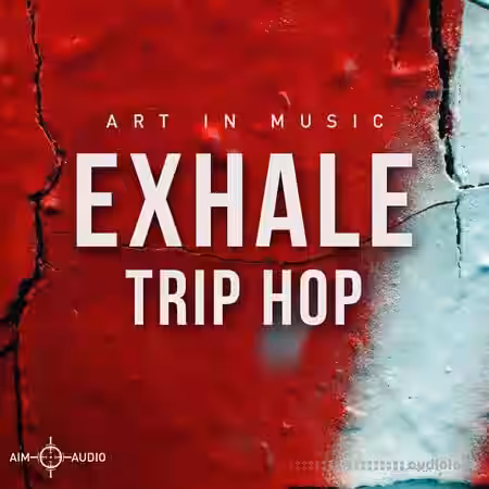 Aim Audio Exhale Trip Hop [WAV] - Sample Pack Artwork