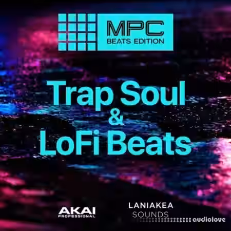 AKAI MPC Software Trapsoul Lofi Beats MPC Beats Expansion [MPC] - Sample Pack Artwork