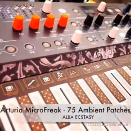 Alba Ecstasy Arturia MicroFreak 75 Ambient Patches [Synth Presets] - Sample Pack Artwork