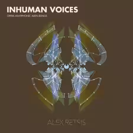 Alex Retsis Inhuman Voices Opera Multiphonic Alien Beings [WAV] - Sample Pack Artwork