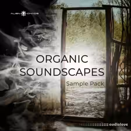 Alien Chaos Organic Soundscapes [Sample Pack] [WAV] - Sample Pack Artwork