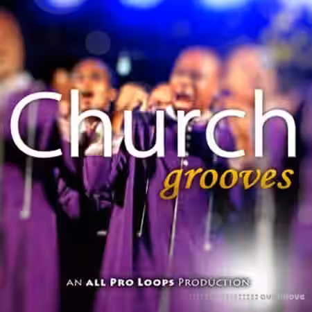 All Pro Loops Church Grooves [WAV, MiDi] - Sample Pack Artwork