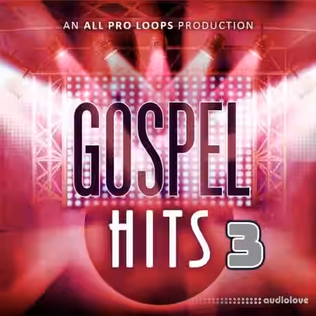 All Pro Loops Gospel Hits 3 [WAV, MiDi] - Sample Pack Artwork