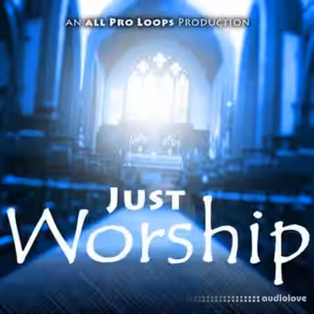 All Pro Loops Just Worship [WAV] - Sample Pack Artwork