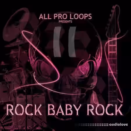 All Pro Loops Rock Baby Rock 2 [WAV, MiDi] - Sample Pack Artwork