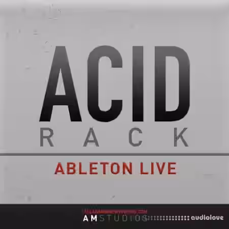 Allan Morrow AM Studios Acid Rack [Live Suite 10,11 + 12] [Synth Presets] - Sample Pack Artwork