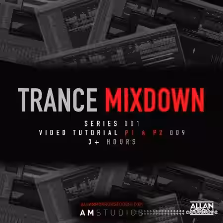 Allan Morrow Trance Mixdown [TUTORiAL] - Sample Pack Artwork