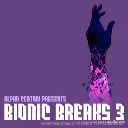Alpha Centori Bionic Breaks 3 [WAV] - Sample Pack Artwork