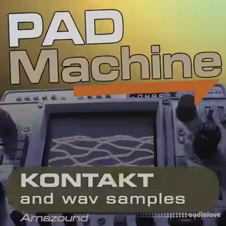 Amazound Pad Machine [KONTAKT] - Sample Pack Artwork