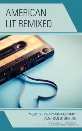 American Lit Remixed: Music in Twenty-First-Century American Literature - Sample Pack Artwork