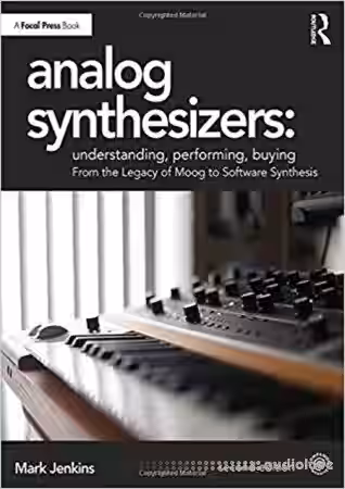 Analog Synthesizers: Understanding, Performing, Buying : From the Legacy of Moog to Software Synthesis, Second Edition - Sample Pack Artwork