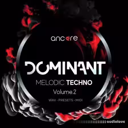 Ancore Sounds DOMINANT Techno Volume 2 Melodic Techno Producer Pack [WAV, MiDi, Synth Presets] - Sample Pack Artwork