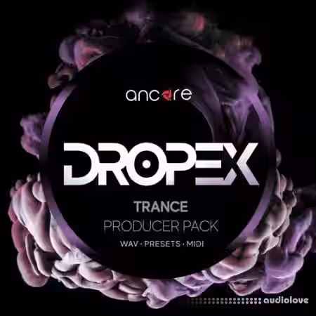 Ancore Sounds DROPEX Trance Producer Pack [WAV, MiDi, Synth Presets] - Sample Pack Artwork