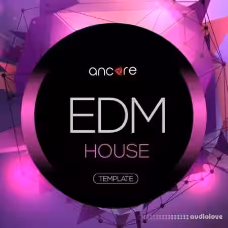Ancore Sounds EDM House Volume 1 [DAW Templates] - Sample Pack Artwork