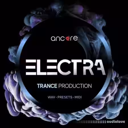 Ancore Sounds ELECTRA Trance Production Pack [WAV, MiDi, Synth Presets] - Sample Pack Artwork