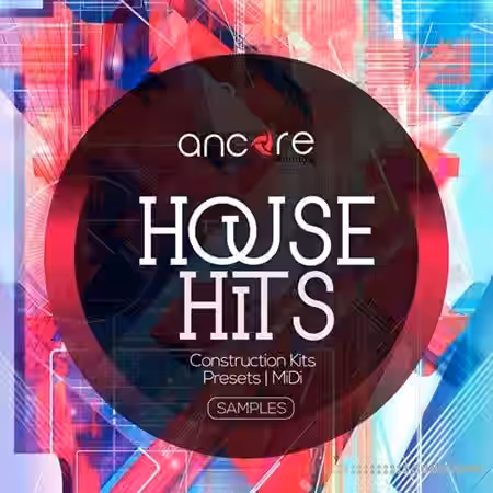 Ancore Sounds House Hits Volume 1 [WAV, MiDi, Synth Presets] - Sample Pack Artwork