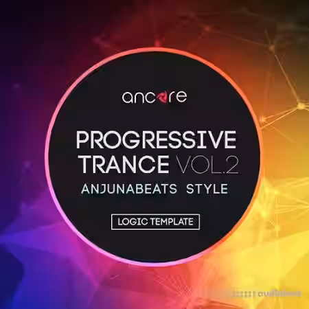 Ancore Sounds Progressive Trance 2.0 Logic Pro Template (Anjunabeats Style) Vol.2 [DAW Templates] - Sample Pack Artwork