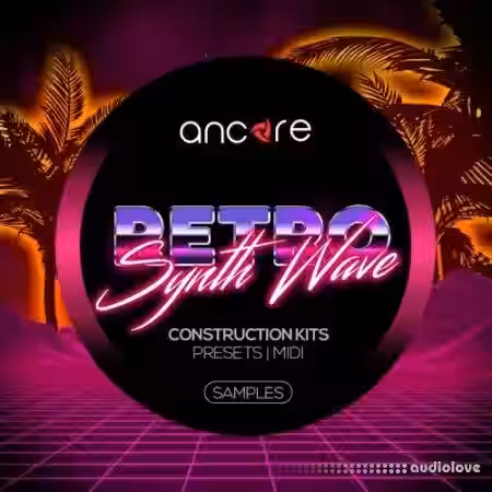 Ancore Sounds Retro Synthwave [WAV, MiDi, Synth Presets] - Sample Pack Artwork