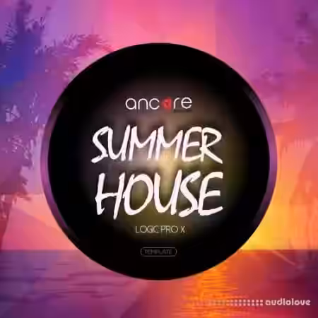 Ancore Sounds Summer House Volume 1-2 [DAW Templates] - Sample Pack Artwork