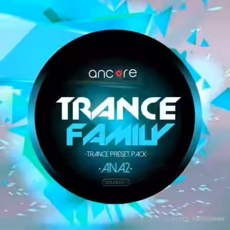 Ancore Sounds Trance Family Volume 1 [Synth Presets] - Sample Pack Artwork