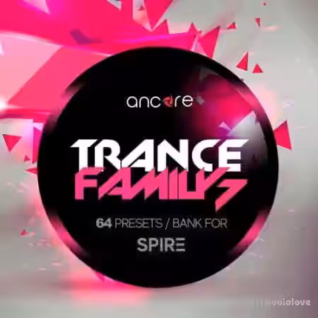 Ancore Sounds Trance Family Volume 7 [Synth Presets] - Sample Pack Artwork