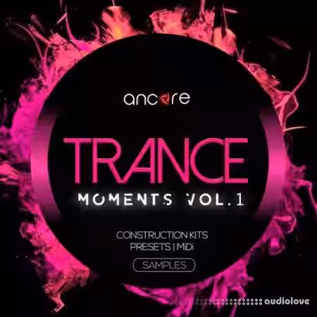 Ancore Sounds Trance Moments Volume 1 [WAV, MiDi, Synth Presets] - Sample Pack Artwork