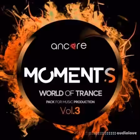 Ancore Sounds Trance MOMENTS Volume 3 Producer Pack [WAV, MiDi, Synth Presets] - Sample Pack Artwork
