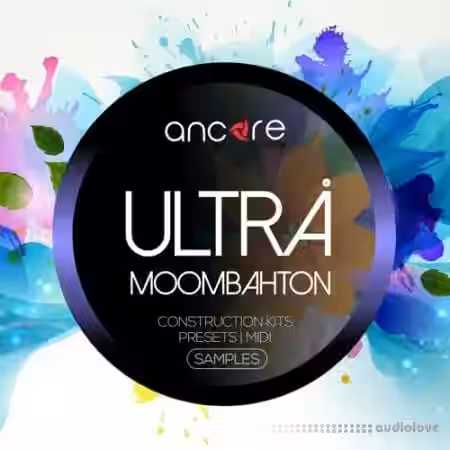 Ancore Sounds Ultra Moombahton [WAV, MiDi, Synth Presets] - Sample Pack Artwork
