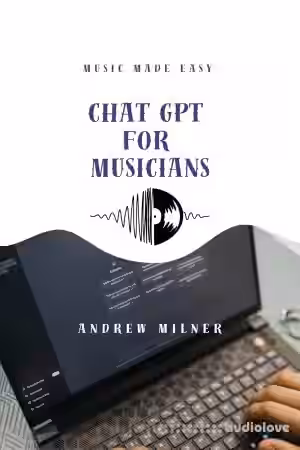 Andrew Milner ChatGPT For Musicians - Sample Pack Artwork