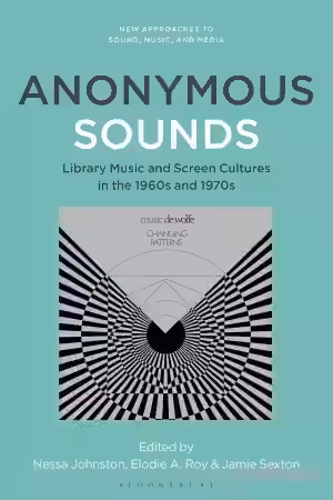 Anonymous Sounds: Library Music and Screen Cultures in the 1960s and 1970s - Sample Pack Artwork